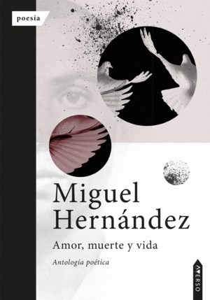 La de la vida, la del amor, la de la muerte. “Las tres heridas de Miguel  Hernández”, de Carles Esquembre